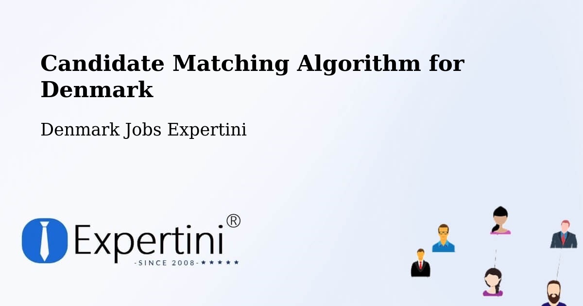 Candidate Matching Algorithm Overview – Karup - Denmark Jobs Expertini