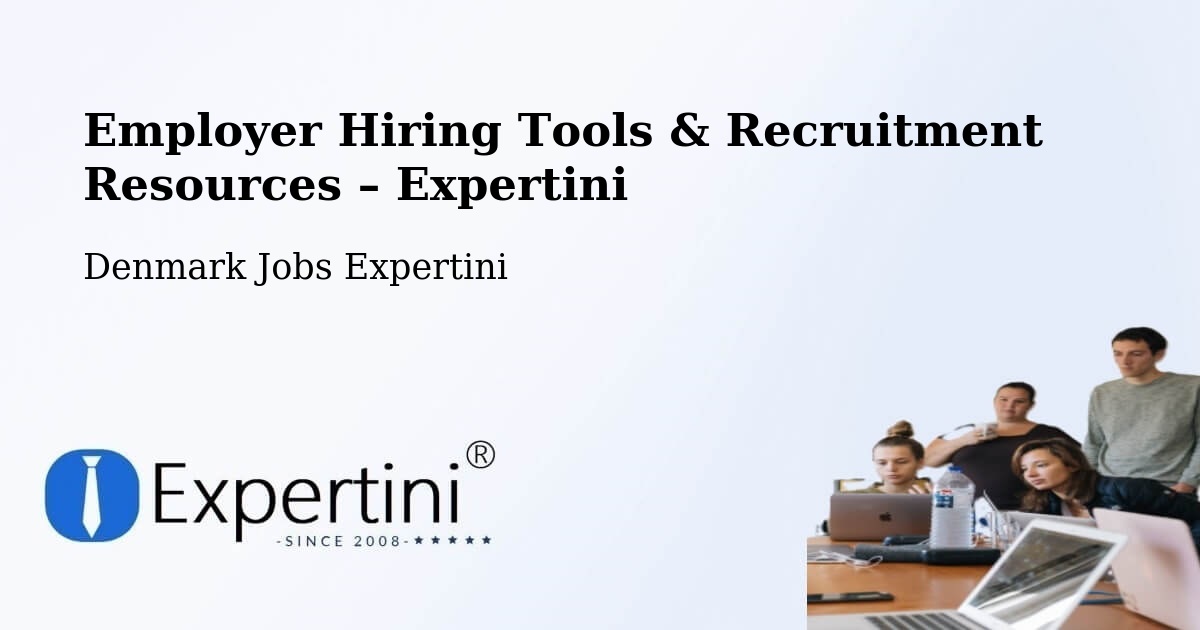 Employer Hiring Tools & Recruitment Resources – Karup - Karup, Denmark Jobs Expertini