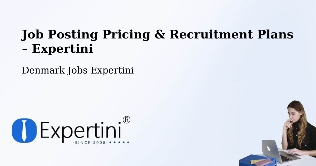 Job Posting Pricing & Recruitment Plans – Karup - Karup, Denmark Jobs Expertini