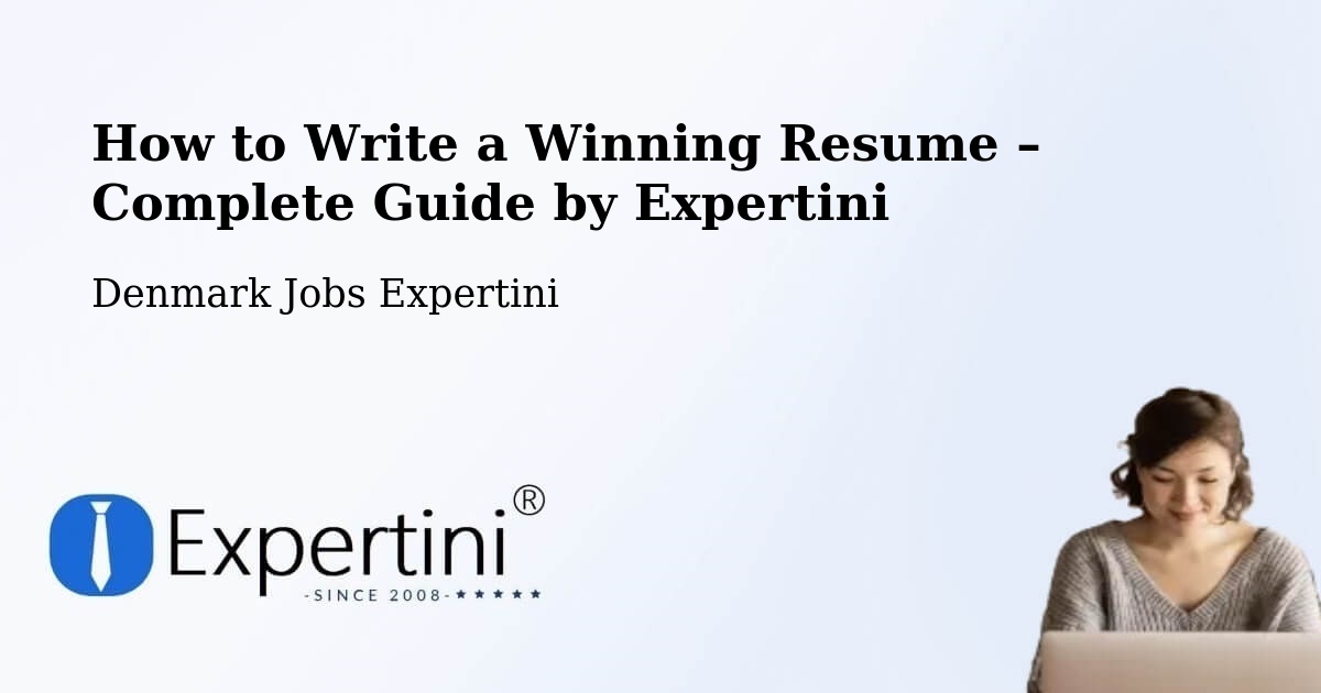Resume Writing Guide for Job Seekers – Karup - Karup, Denmark Jobs Expertini